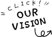 OUR VISION